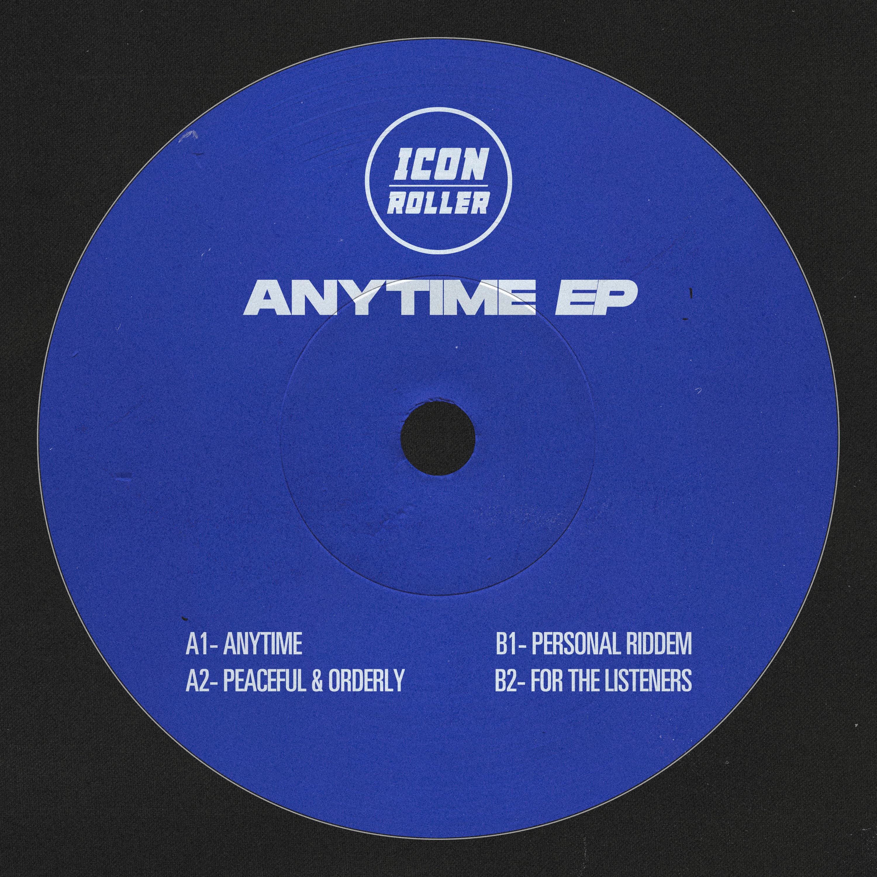 Icon Roller — Anytime EP (ICNR-001)